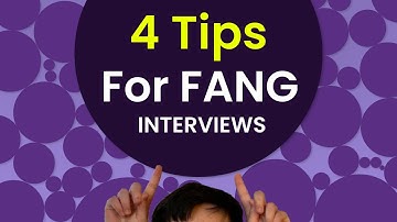 4 Tips for FANG Technical Interviews