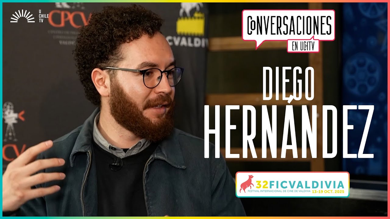 Conversaciones UChileTV: Especial FICValdivia - Diego Hernández