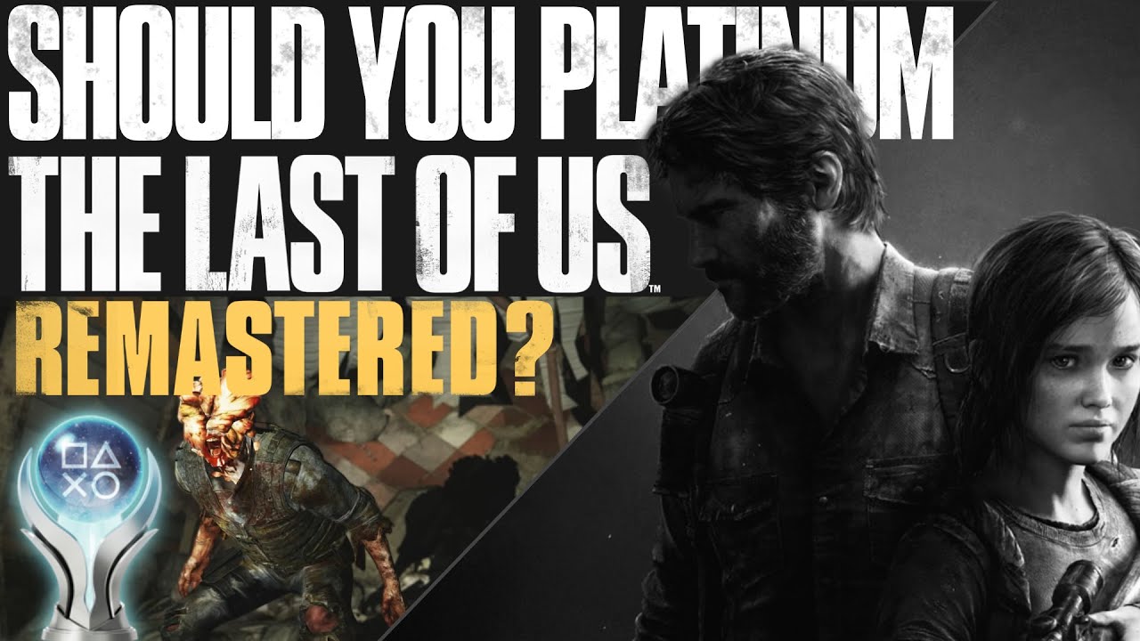 The Last of Us Remastered Trophy Guide (PS+ 10/22)