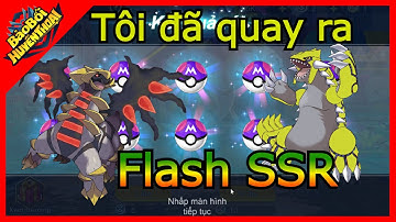 Bảo bối huyền thoại - Quay trứng x10 tôi nhận được Flash SSR Groudon