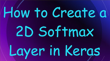 How to Create a 2D Softmax Layer in Keras