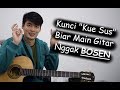 MEMPERCANTIK Kunci Gitar (Kunci "Kue Sus")