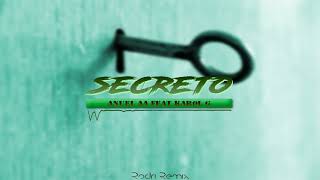 🔑 SECRETO ✘ RODRI REMIX DJ ✘ ANUEL AA & KAROL G