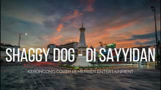 Shaggy Dog - Di Sayidan Cover Remember Entertainment (Lyric)