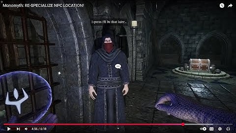 Monomyth: RE-SPECIALIZE NPC LOCATION - Change your skills and attributes!