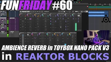AMBIENCE REVERB from TOYBOX NANO PACK V3 in REAKTOR BLOCKS [Fun Friday #60]