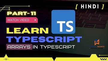 Arrays in TypeScript | Single or Multi-Dimensional Array | Typescript in [Hindi] 2022 |  Part-11
