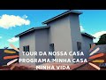 TOUR PELA CASA PRONTA! PROGRAMA MINHA CASA MINHA VIDA...