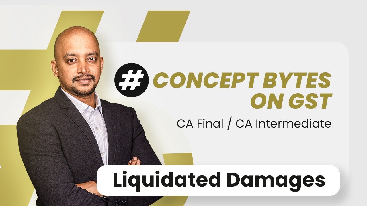 Liquidated Damages | Concept bytes on GST | CA Final & Inter - YouTube