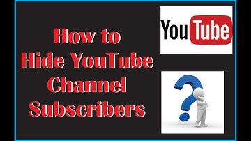 How to hide youtube channel subscribers from others?