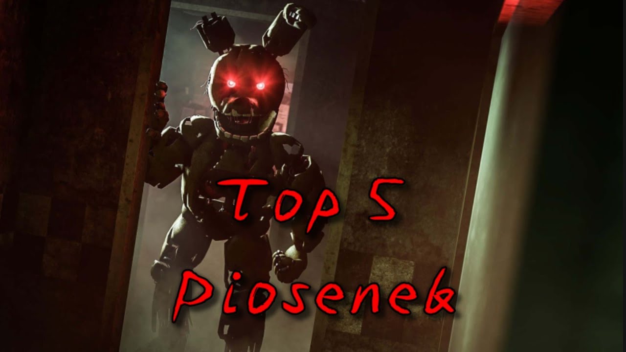 Top 5 Piosenek z FNaF'a o Springtrap (część 3)