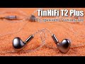 Наушники TinHiFi T2 Plus — обзор предрелизной версии