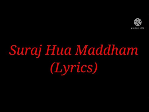  Song: Suraj Hua Maddham (Lyrics)| Singer: Sonu Nigam & Alka Yagnik| Movie: Kabhi Khushi Kabhi Gham