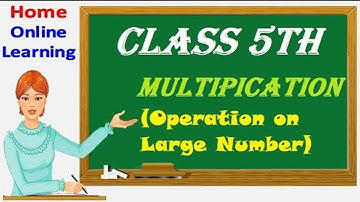 Operations on Large Numbers | Class 5 | Maths | Multiplication | Class 5th Math