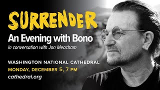 12.5.22 Surrender An Evening with Bono in Conversation with Jon Meacham