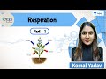 Respiration | Part 1 | NEET 2022/23 Biology | Komal Yadav