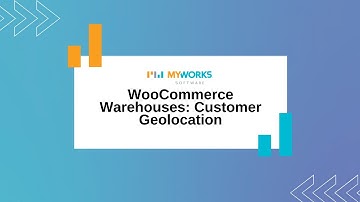 WooCommerce Warehouses: Customer Geolocation