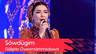 Gulshirin Owezmammedowa - Sowdugim | 2022