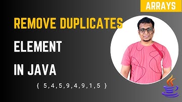 How to Remove Duplicate Elements in an Array | Arrays.sort()