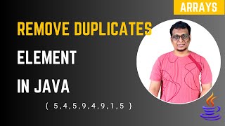 How to Remove Duplicate Elements in an Array | Arrays.sort()