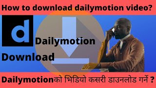 How to download dailymotion video?||Dailymotionको भिडियो कसरी डाउनलोड गर्ने ? #technical#tips screenshot 4