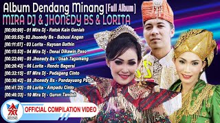 Mira Dj & Jhonedy Bs & Lorita - Album Dendang Minang [Full Album] [ Compilation Video HD]