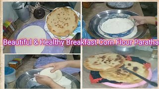 My Simple But Beautiful & Healthy Breakfast||Makai Ka Paratha||Corn Meal|| Pak HouseWife Vlogs