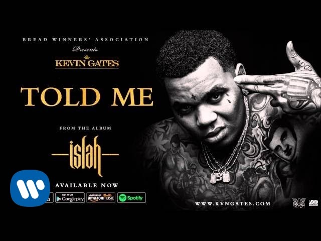 Download Kevin Gates - Told Me (Official Audio)