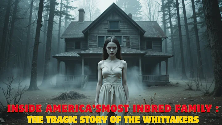 Inside America’s Most Inbred Family: The Tragic Story of the Whittakers