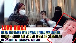 LUAR BIASA ~ 2 ISTRI SYEKH ALI JABER UMUMKAN AQIQAH JOOD ALI JABER DIGELAR SERENTAK DI 25 KOTA