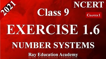 NCERT Class 9 Maths | 2021 | Exercise 1.6 Solution | Chapter 1 | Number Systems | CBSE | Vivek Ray