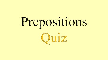 Prepositions Prepositions Quiz - How well do you know English Preposition?