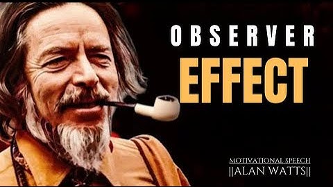 Alan Watts || Why the Observer Effect Changes Everything About Your Reality.#mindset #life