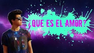 ¿QUE ES EL AMOR?