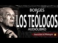 Audiolibro Borges - Los teólogos