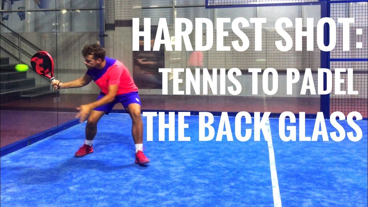A MUST learn Tennis to Padel The Back Glass YouTube