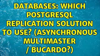 Celebrity Databases: Which Postgresql Replication Solution to Use? (Asynchronous Multimaster / Bucardo?) Net Worth