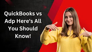 QuickBooks vs ADP: Which Payroll Software is Better?