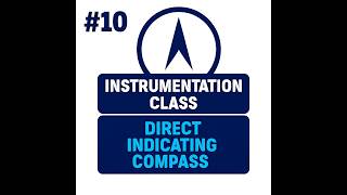 #10 - INSTRUMENTATION - Direct Indicating Compass