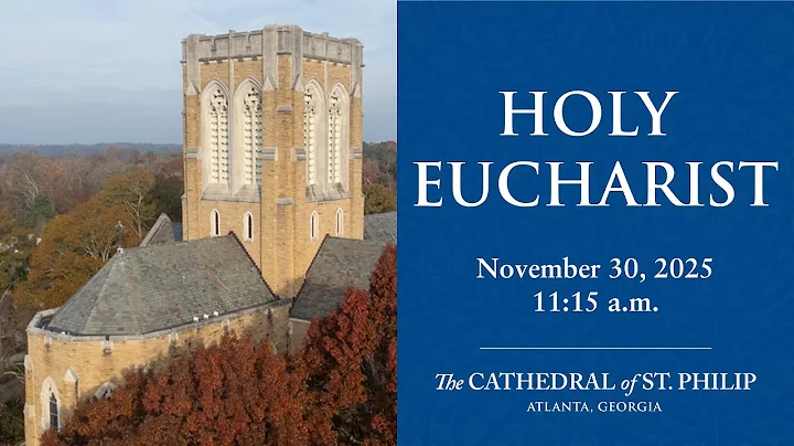 Holy Eucharist on the First Sunday of Advent (November 30, 2025: 11:15 a.m.)