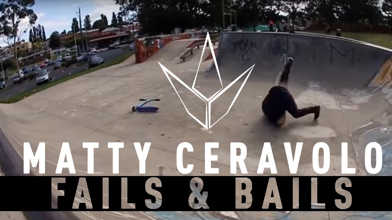 Matty Ceravolo | FAILS & BAILS