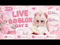 DAY 2 LIVE STREAMING PART 2