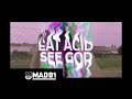 La ice   eat acid see god prod ales fabiani  vdeo oficial