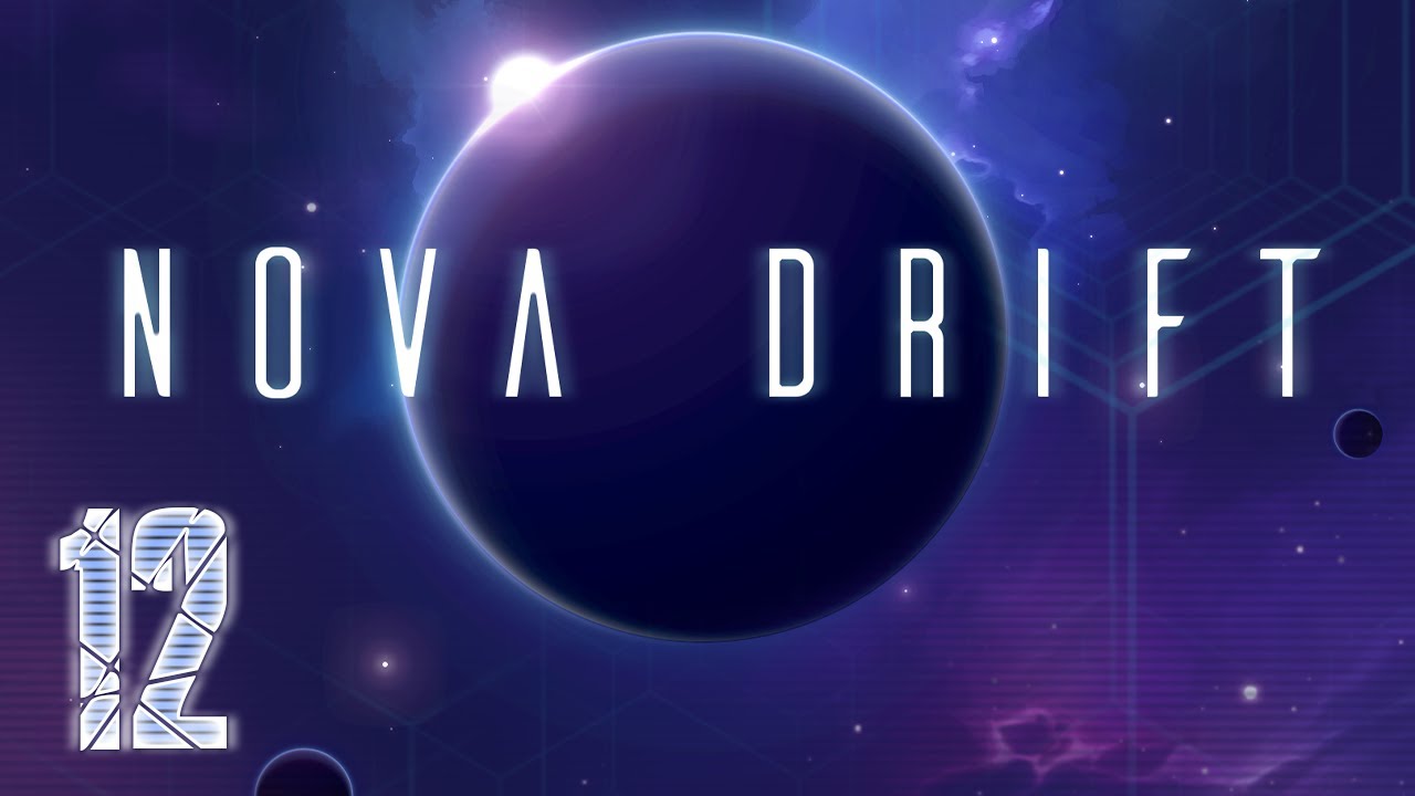 Nova Drift Lets Play Ep 12