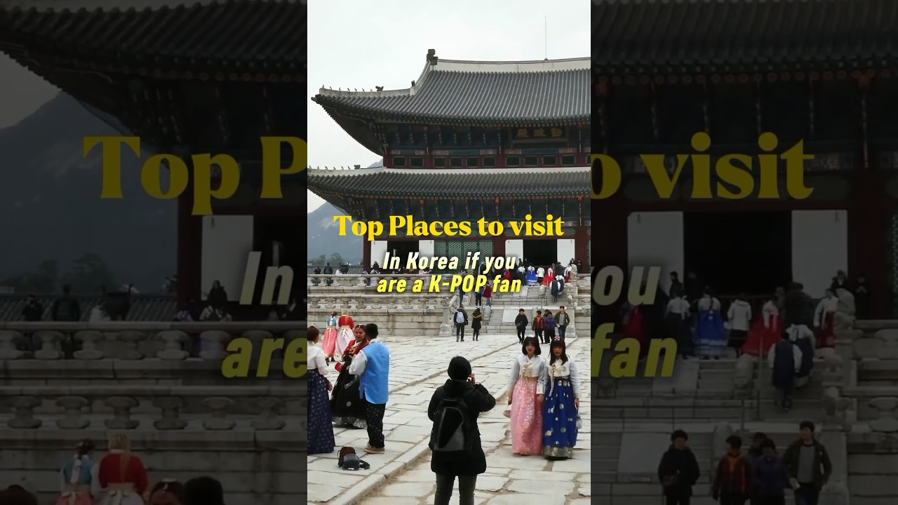 Top Places To Visit In Korea For K-POP Fans