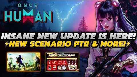 Once Human - NEW Scenario TEST is HERE | Massive 1.4.4 UPDATE | All NEW Features!