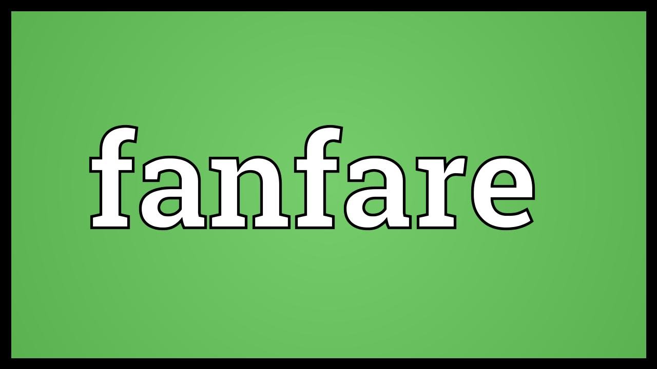 Fanfare meaning