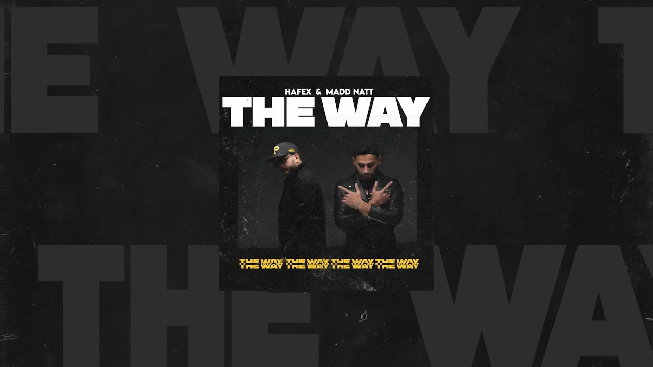 Hafex \u0026 Madd Natt - The Way