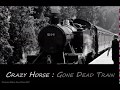 Crazy Horse Gone Dead Train 1971
