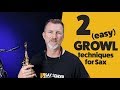 2 Easy Growl Techniques for Saxophone - Sax School